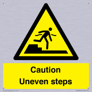 Caution Uneven steps